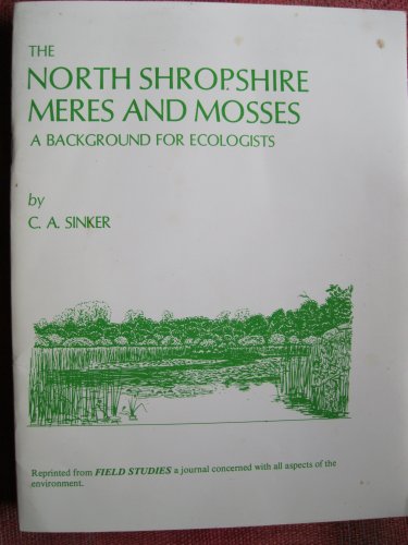 Stock image for North Shropshire Meres and Mosses: A Background for Ecologists (Journal Offprints S.) for sale by Lady Lisa's Bookshop