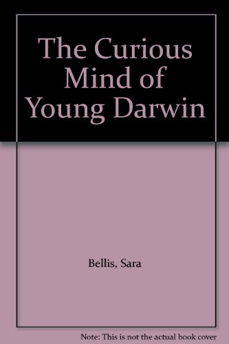 Stock image for The Curious Mind of Young Darwin for sale by WorldofBooks