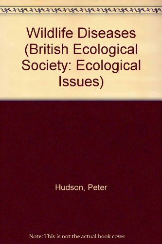 Wildlife Diseases (Ecological Issues) (9781851538577) by Hudson, Peter