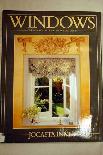 Beispielbild fr Windows, The Complete Art of Window Treatment zum Verkauf von RIVERLEE BOOKS