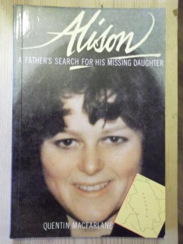 Beispielbild fr Alison: A Father's Search for His Missing Daughter zum Verkauf von AwesomeBooks