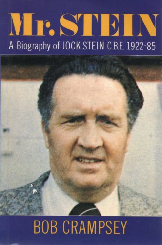 Stock image for MR STEIN, A Biography OF JOCK STEIN C.B.E 1922-85 for sale by Border Books