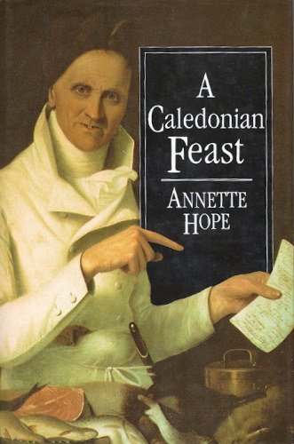 Beispielbild fr Caledonian Feast: Scottish Cuisine Through the Ages zum Verkauf von WorldofBooks