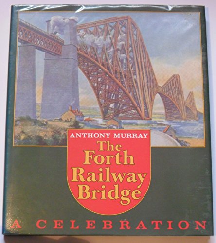 Stock image for The Forth Railway Bridge : A Celebration for sale by Black Dog Books