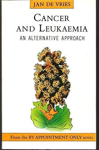 9781851581368: Cancer and Leukaemia: An Alternative Approach (By Appointment Only S.)