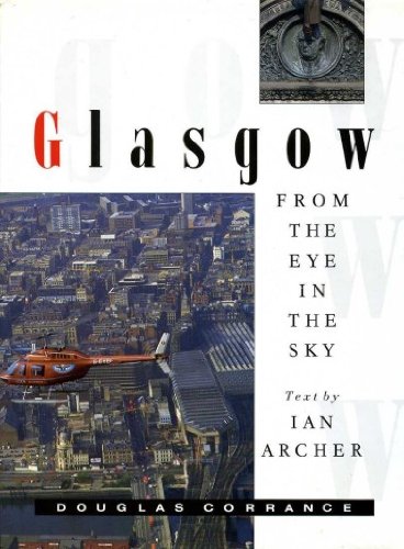 Beispielbild fr Glasgow from the Eye in the Sky zum Verkauf von WorldofBooks