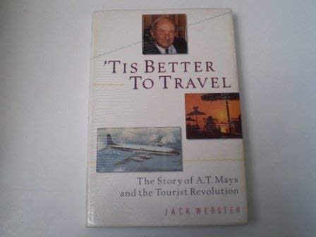 Stock image for 'Tis Better to Travel: Story of Jim Moffat and A.T. Mays for sale by WorldofBooks