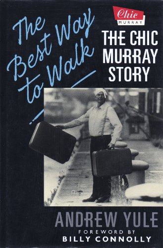 Beispielbild fr Best Way to Walk: Chic Murray Story zum Verkauf von WorldofBooks