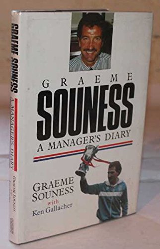 Beispielbild fr Graeme Souness : A Manager`s Diary zum Verkauf von WorldofBooks