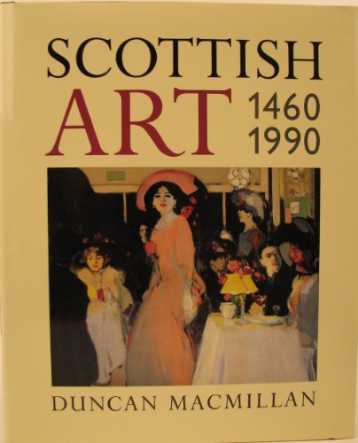 Imagen de archivo de Scottish Art 1460-1990 a la venta por Better World Books Ltd
