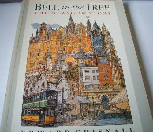 Stock image for Bell in the Tree: The Glasgow Story for sale by WorldofBooks