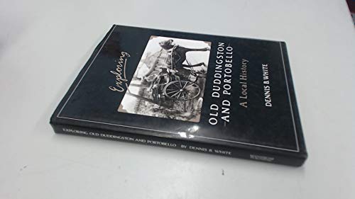 Exploring Old Duddingston and Portobello: Tracing the development of the lands of the old Barony ...