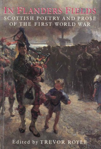 Imagen de archivo de In Flanders Field: Scottish Poetry and Prose of the First World War a la venta por WorldofBooks