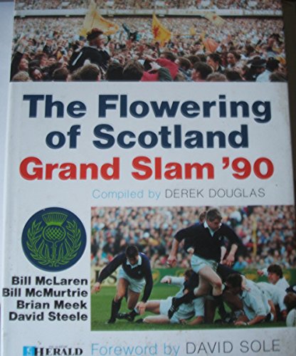 9781851583072: The Flowering of Scotland: Grand Slam, '90