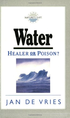 9781851583416: Water: Healer or Poison? (Nature's Gift)