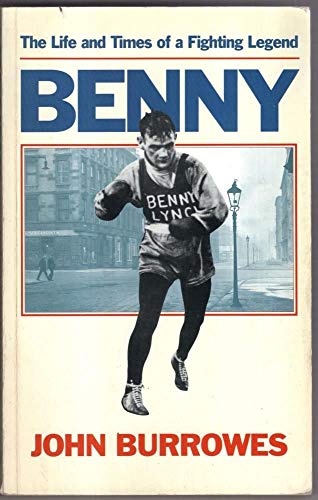 Beispielbild fr Benny: The Life And Times Of A Fighting Legend zum Verkauf von WorldofBooks