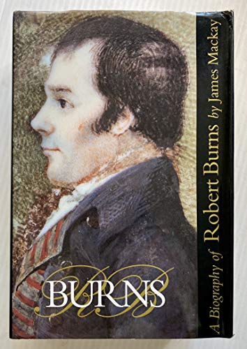 Stock image for R.B.: A Biography of Robert Burns MacKay, James for sale by Aragon Books Canada
