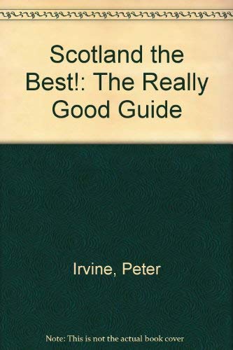 9781851585038: Scotland the Best!: The Really Good Guide