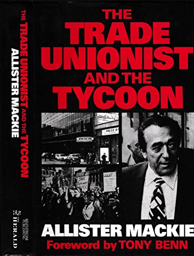 The Trade Unionist and the Tycoon - Signed