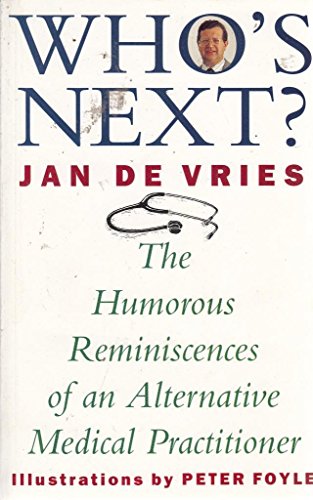 Beispielbild fr Who's Next?: The Humorous Reminiscences of an Alternative Medical Practitioner zum Verkauf von WorldofBooks