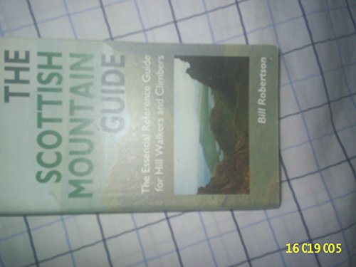 Imagen de archivo de The Scottish Mountain Guide: The Essential Reference Guide for Hill Walkers and Climbers a la venta por WorldofBooks