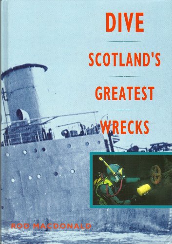 Beispielbild fr Dive Scotland's Greatest Wrecks zum Verkauf von Second Edition Books