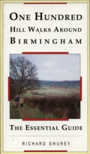 Stock image for One Hundred Hill Walks Around Birmingham (One hundred walks) for sale by WorldofBooks