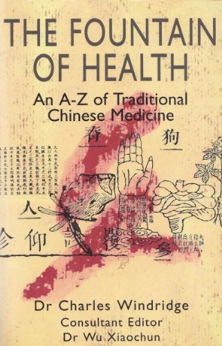 Beispielbild fr The Fountain of Health : An A-Z of Traditional Chinese Medicine zum Verkauf von Better World Books