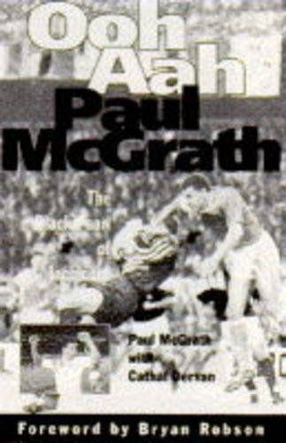 Stock image for Ooh! Aah! Paul McGrath: The Black Pearl of Inchicore for sale by WorldofBooks