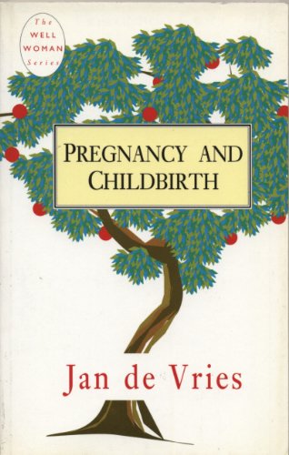 Beispielbild fr Pregnancy and Childbirth (The Well Woman Series) zum Verkauf von WorldofBooks