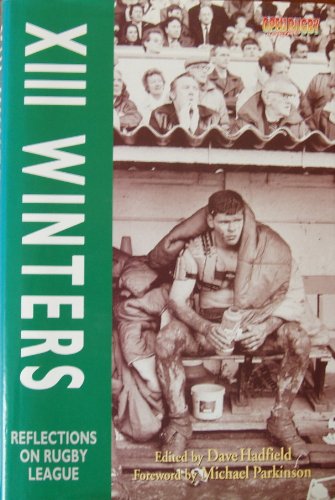 XIII Winters : Reflections on Rugby League