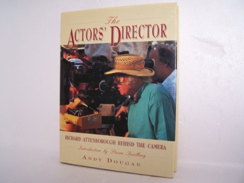 9781851586721: The Actors' Director: Richard Attenborough Behind the Camera