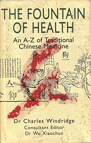 Beispielbild fr The Fountain of Health, An A-Z of Traditional Chinese Medicine zum Verkauf von Gold Beach Books & Art Gallery LLC