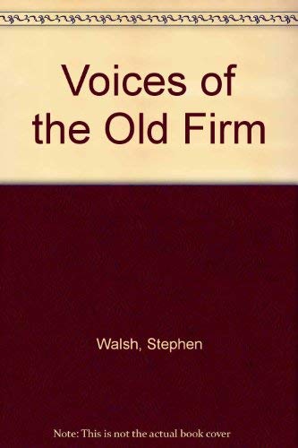Voices of the Old Firm (9781851587131) by Walsh, Stephen