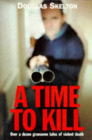 Imagen de archivo de A Time to Kill a la venta por WorldofBooks