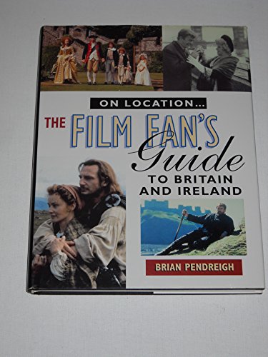 9781851587292: On Location: Film Fan's Guide to the United Kingdom and Ireland