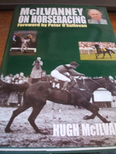 9781851587339: McIlvanney on Horseracing