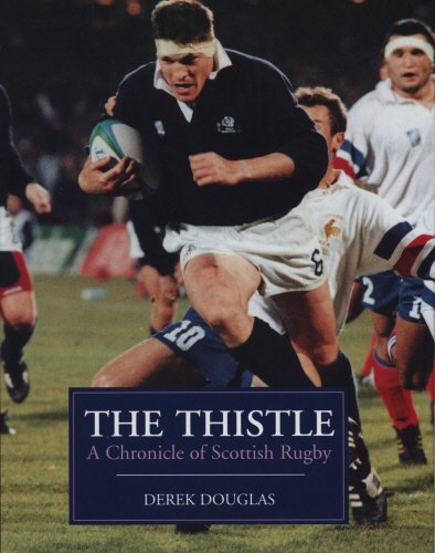 9781851587377: The Thistle: A Chronicle of Scottish Rugby