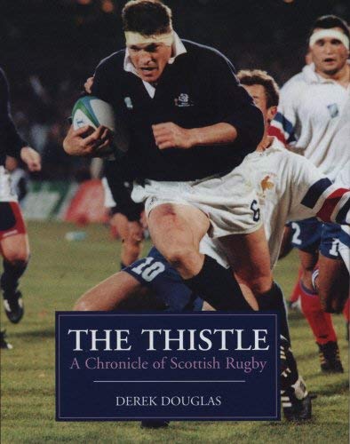The Thistle - A Chronicle of Scottish Rugby