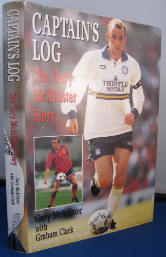 9781851587902: Captain's Log: The Gary McAllister Story