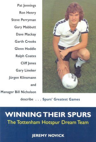 9781851588732: Winning Their Spurs: Tottenham Hotspur Dream Team