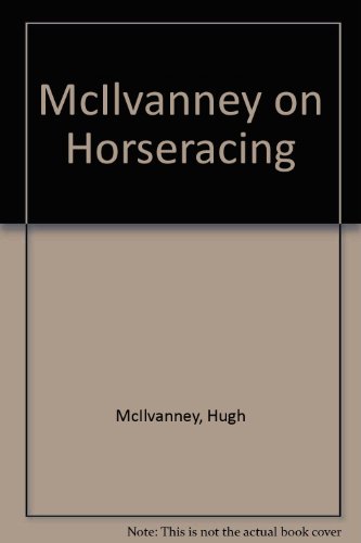 9781851588770: McIlvanney on horseracing