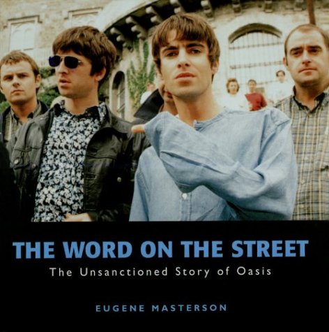 Stock image for The Word on the Streets: The Unsanctioned Story of Oasis for sale by Wonder Book