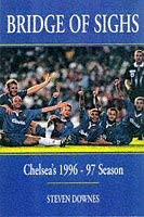 9781851589401: Bridge of Sighs: Chelsea's 1996-97 Season