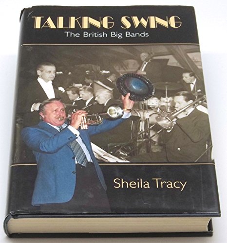Beispielbild fr Talking Swing: The British Big Bands zum Verkauf von WorldofBooks