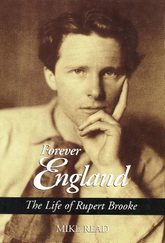 Beispielbild fr Forever England : The Life of Rupert Brooke zum Verkauf von Better World Books