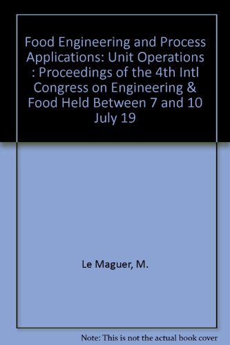 Stock image for Food Engineering & Process Applications Volume 2 Unit Operations Proceedings of the Fourth International Congress on Engineering & Food held between 7 & 10 July 1985 at Edmonton, Alberta, Canada for sale by Harry Alter