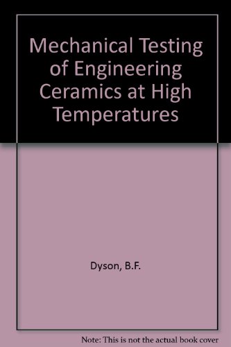 Stock image for Mechanical testing of engineering ceramics at high temperatures for sale by Peter Rhodes