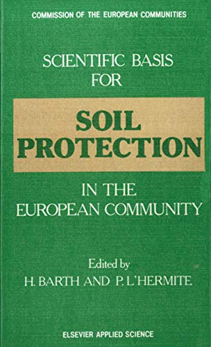 Stock image for Scientific Basis for Soil Protection in the European Community for sale by Better World Books Ltd