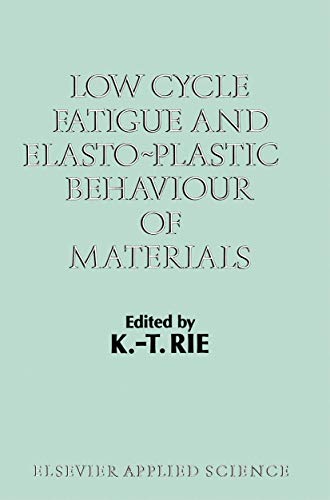 Stock image for Low Cycle Fatigue and Elasto-Plastic Behaviour of Materials: Volume 2 for sale by Mispah books